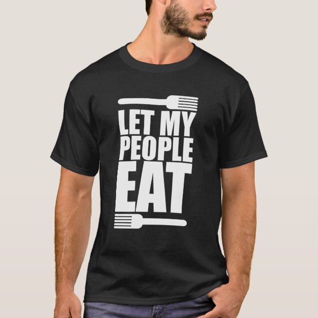 T-shirt Laissez mes personnes manger (Devant)