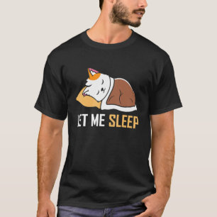 T-shirt Laissez-moi dormir Pyjamas de sommeil Vêtements de