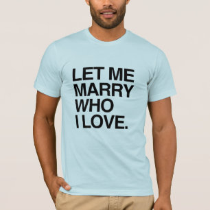 T-shirt LAISSEZ-MOI ÉPOUSER CELUI QUE J'AIME --.png
