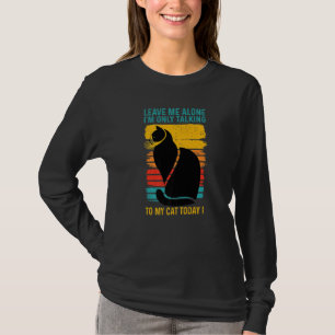 T-shirt LAISSEZ-MOI SEUL Je ne parle qu'à mon CAT aujourd'