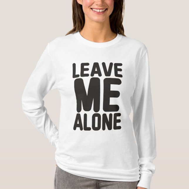 T-shirt Laissez-moi seule confidentialité (Devant)