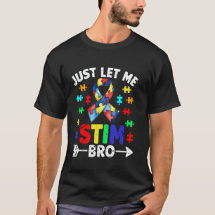 T-shirt Laissez-moi simplement stimuler frère drôle Autism