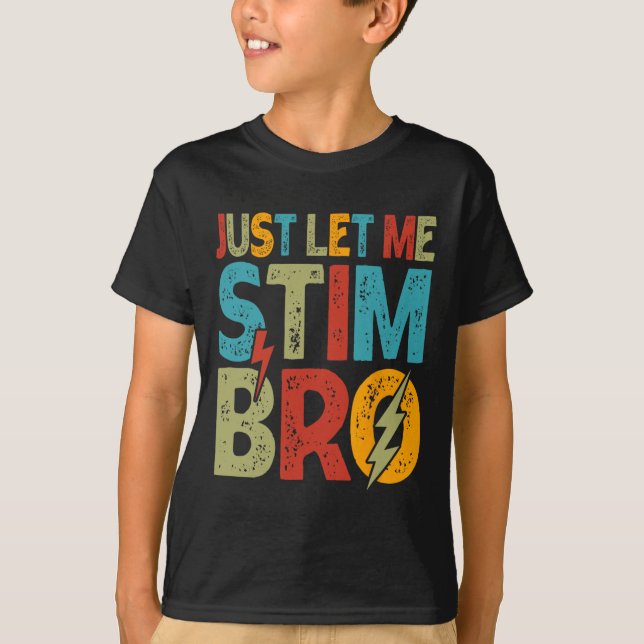 T-shirt Laissez-moi simplement stimuler frère enfants garç (Devant)
