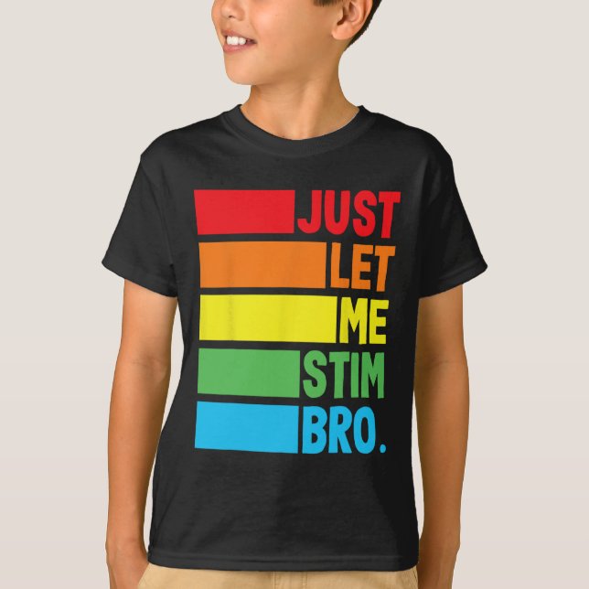 T-shirt Laissez-moi simplement stimuler frère Mois de la s (Devant)