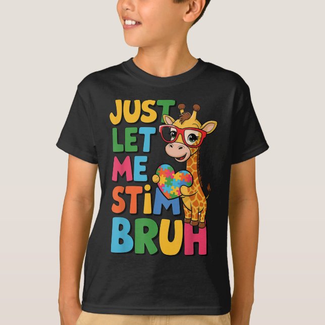 T-shirt Laissez-moi Stim Bro Garçons Autistique Giraffe Au (Devant)