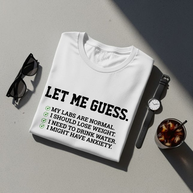 T-shirt Laissez-Moi Supposer Que Mes Laboratoires Sont Nor (Créateur téléchargé)