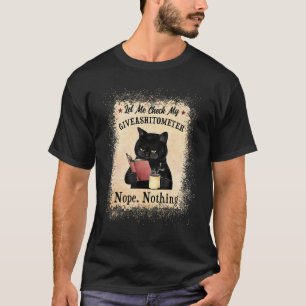 T-shirt Laissez-Moi Vérifier Mon Giveashitometer Chat Noir