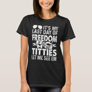 T-shirt Laissez-moi voir l'enterrement de vie de garçon de