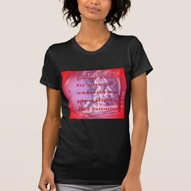 T-shirt Laissez-moi voler avec vous à valentine.png (Devant)