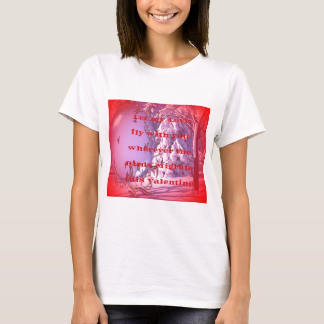 T-shirt Laissez-moi voler avec vous à valentine.png (Devant)