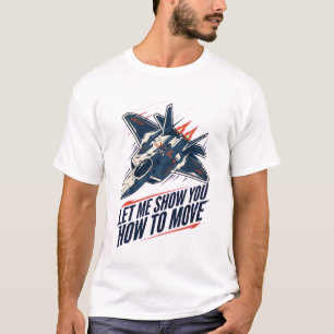 T-shirt Laissez-moi vous montrer comment bouger