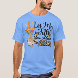 T-shirt Laissez-Moi Vous Parler De Mon Jésus Bible Chrétie