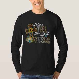 T-shirt Laissez-Moi Vous Parler De Mon Jésus Bible Chrétie