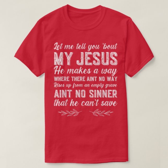 T-shirt Laissez-Moi Vous Parler De Mon Jésus-Christ (Design devant)