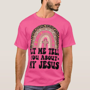 T-shirt Laissez-Moi Vous Parler De Mon Jésus Dieu Bible Ch