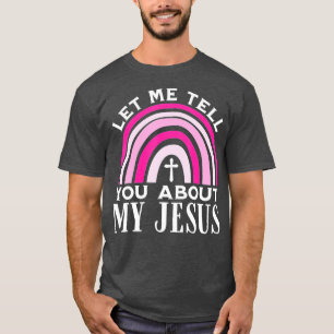 T-shirt Laissez-Moi Vous Parler De Mon Jésus Dieu Croyant