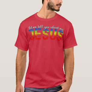 T-shirt Laissez-Moi Vous Parler De Mon Jésus Homme Femmes