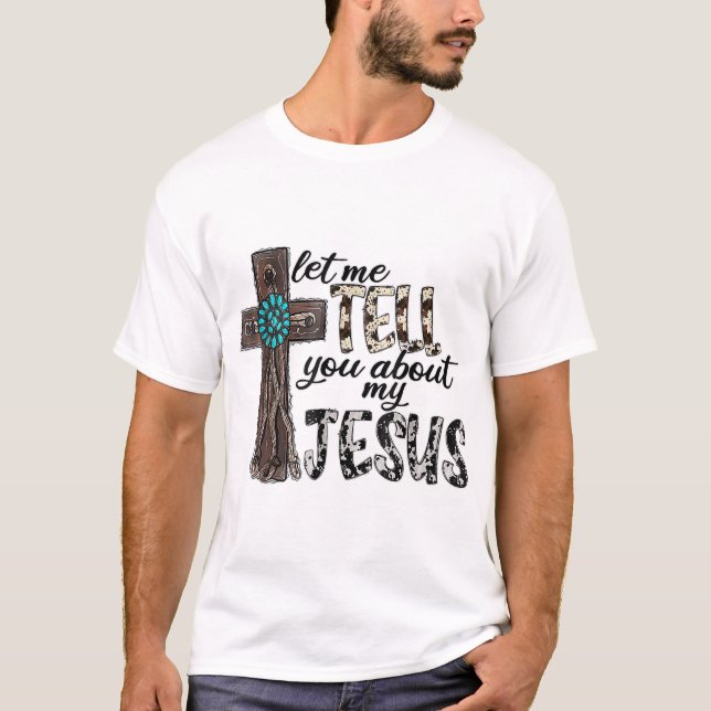 T-shirt Laissez-Moi Vous Parler De Mon Jésus Wooden Wester (Devant)