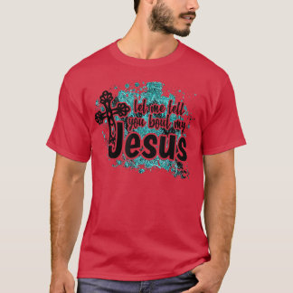 T-shirt Laissez-Moi Vous Raconter Mon Jésus Turquoise Bibl