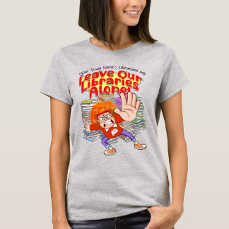 T-shirt Laissez Nos Bibliothèques Seules !