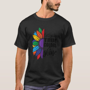 T-shirt Laissez Vos Vrais Couleurs Briller Lgbt Sunflower 