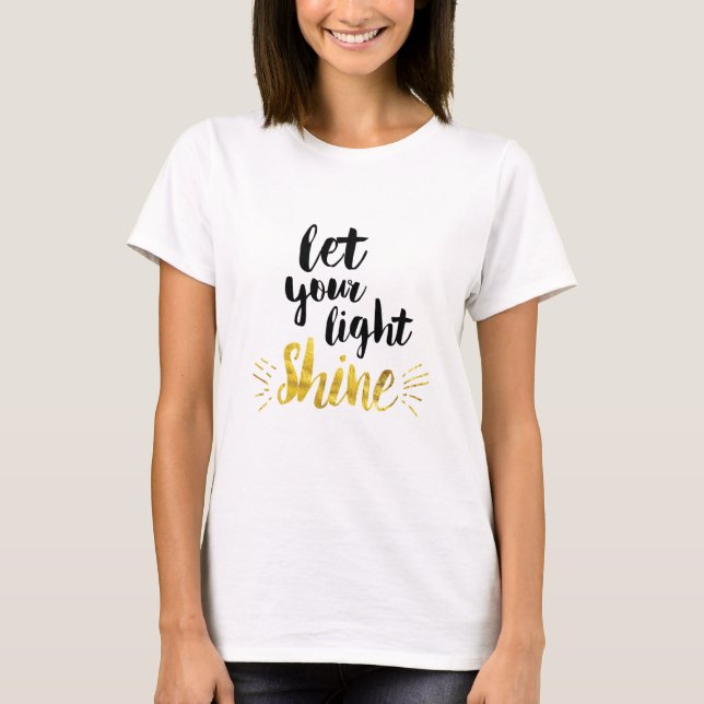 T-shirt Laissez votre éclat léger (Devant)