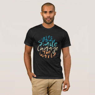 T-shirt Laissez votre sourire changer le monde