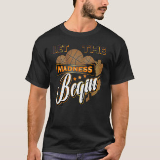 T-shirt Laissons la folie commencer la folie de basket-bal