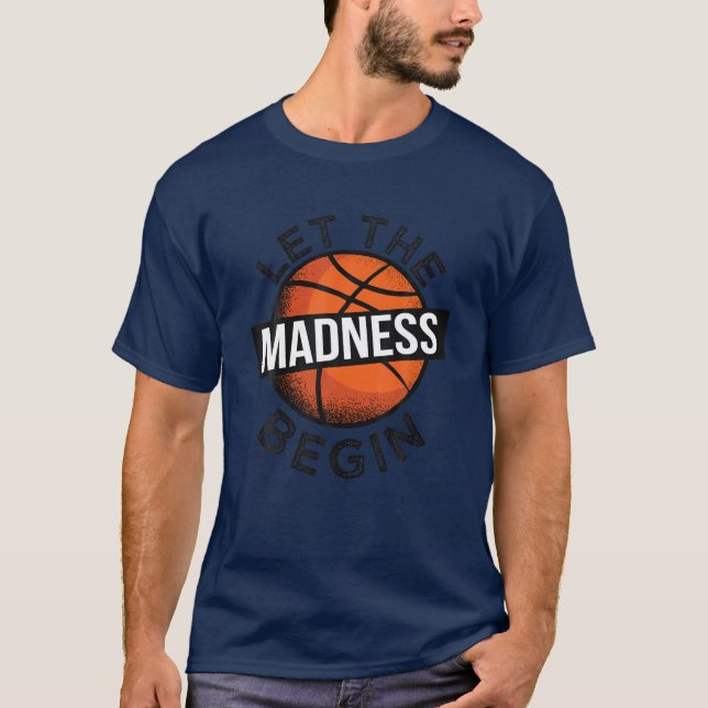 T-shirt Laissons la folie commencer la marche de basket-ba (Devant)