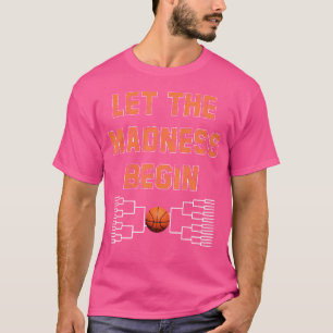 T-shirt Laissons La Folie Commencer Le Basket-Ball