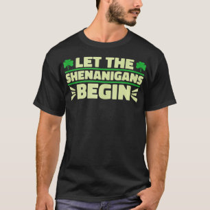 T-shirt Laissons les Shenanigans commencer le Jour de la S