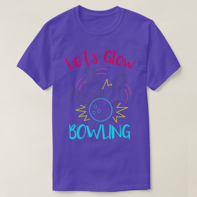 T-shirt Laissons Luminer La Luminosité De Bowling Dans Le  (Design devant)