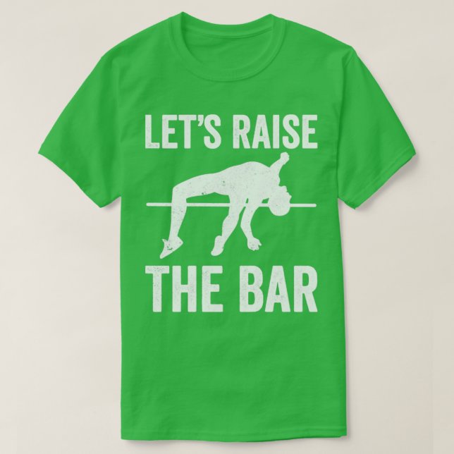 T-shirt Laissons Monter La Barre Drôle Pole Vault Pole Vau (Design devant)