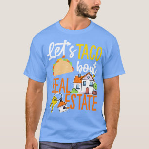 T-shirt Laissons Taco Bout Immobilier long