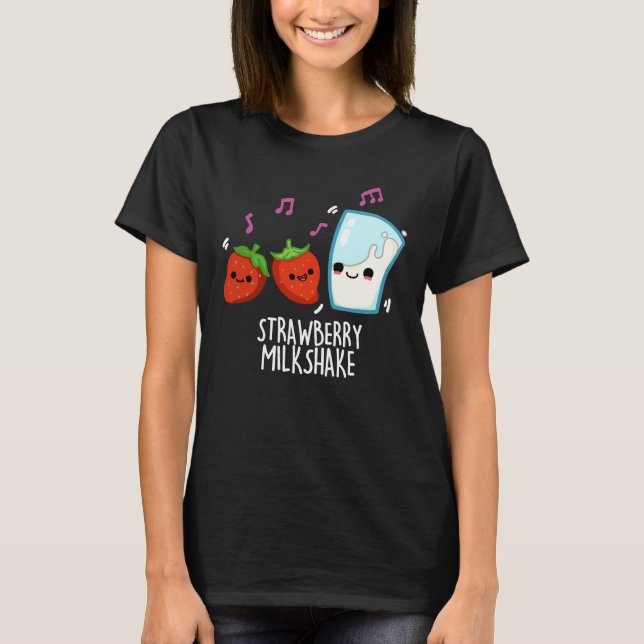T-shirt Lait de fraise Shake Funny Food Pun Dark BG (Devant)