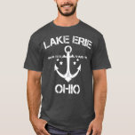 T-shirt LAKE ERIE OHIO Funny Fishing Camping Cadeau été<br><div class="desc">LAKE ERIE OHIO Funny Fishing Camping Cadeau d'été.</div>
