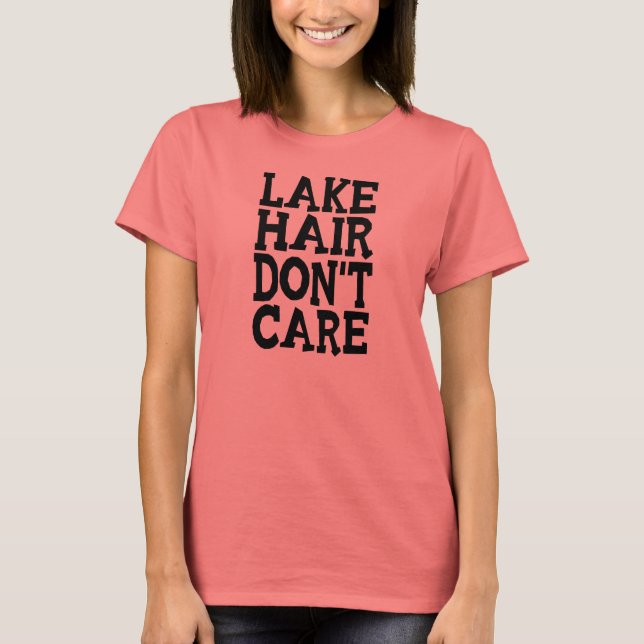 T-shirt Lake Hair Don't care (Devant)