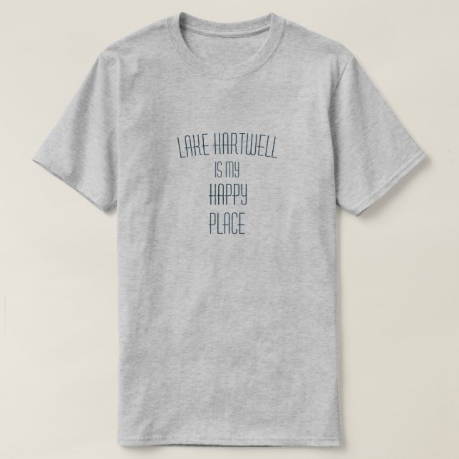 T-shirt Lake Hartwell Est Mon Happy Place Personnalisable (Design devant)