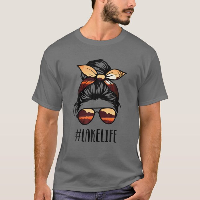 T-shirt Lake Life Messy Bun Life Hair Glasses Funny (Devant)