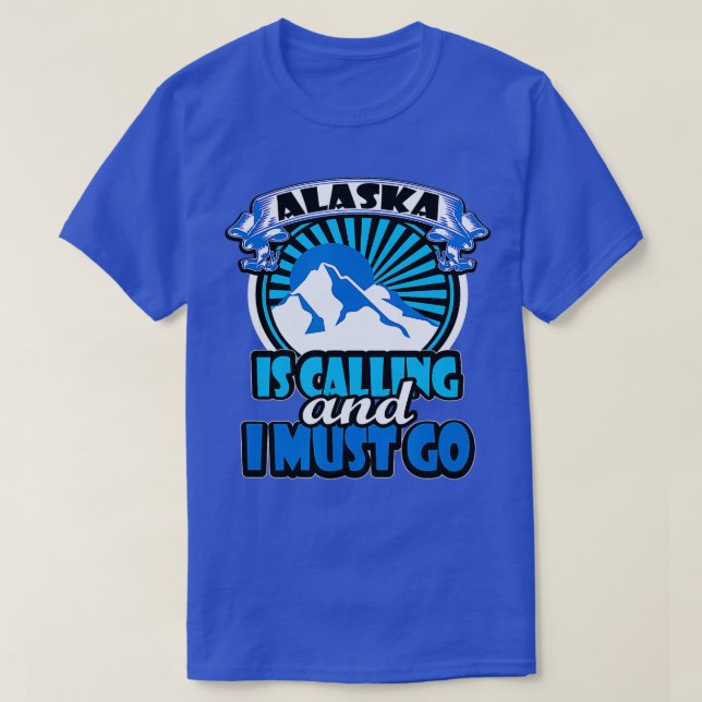 T-shirt L'Alaska Appelle Et Je Dois Aller Au Camping Drôle (Design devant)