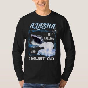 T-shirt L'Alaska appelle et je dois partir en croisière