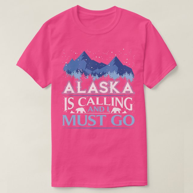 T-shirt L'Alaska Drôle Appelle Et Je Dois Partir En Design (Design devant)