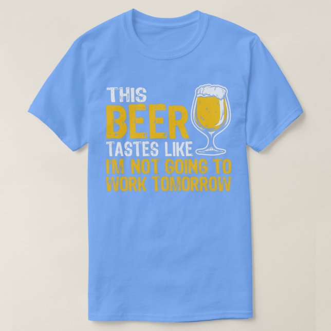 T-shirt L'alcool ne va pas travailler Funny Beer Cadeaux A (Design devant)