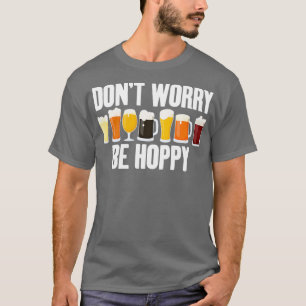 T-shirt L'alcool ne vous inquiétez pas Soyez heureux Funny