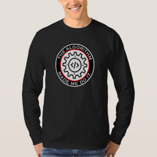 T-shirt L'algorithme m'a fait le faire comme les mathémati