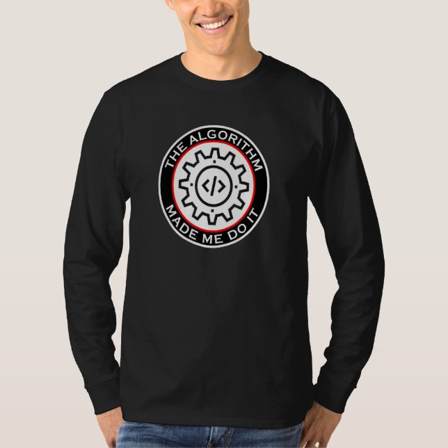 T-shirt L'algorithme m'a fait le faire comme les mathémati (Devant)