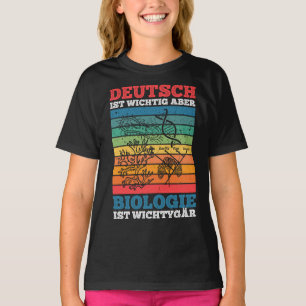 T-shirt L'Allemand Est Important, Mais La Biologie Est Imp