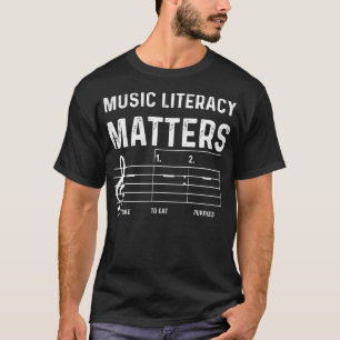 T-shirt L'alphabétisation musicale compte, j'aime manger d