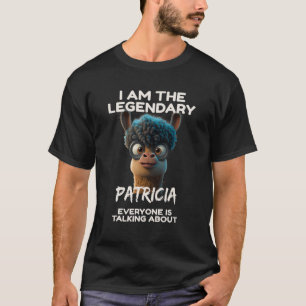 T-shirt Lama Im la légendaire Patricia tout le monde parle