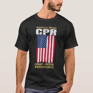 T-shirt L'Amérique a besoin de CPR Christ Prayer Repentanc
